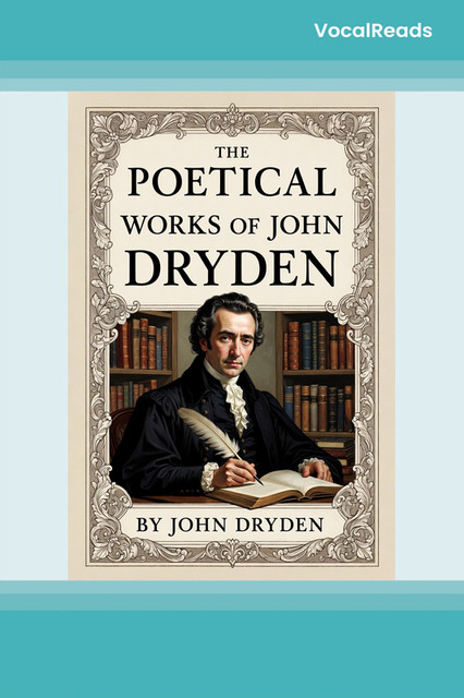 The Poetical Works of John Dryden