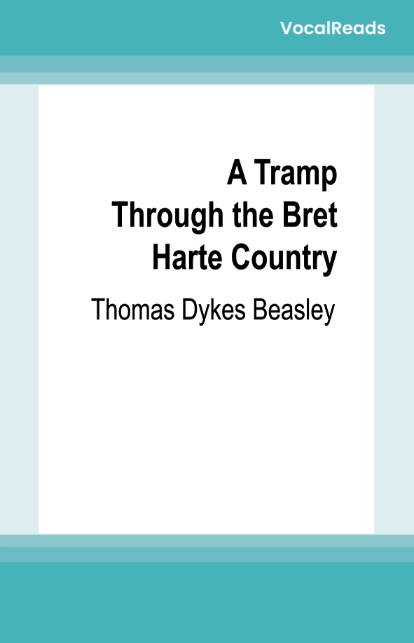 A Tramp Through the Bret Harte Country
