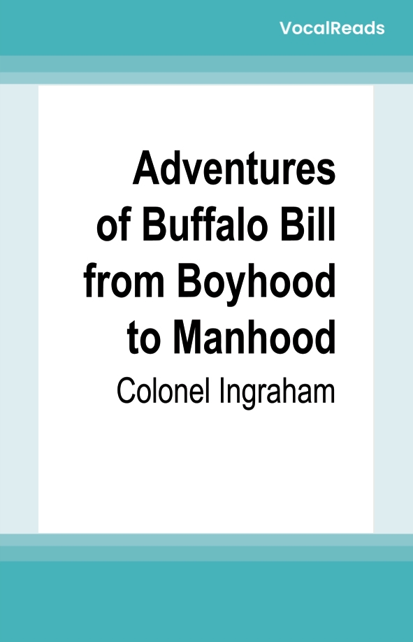 Adventures of Buffalo Bill from Boyhood to Manhood