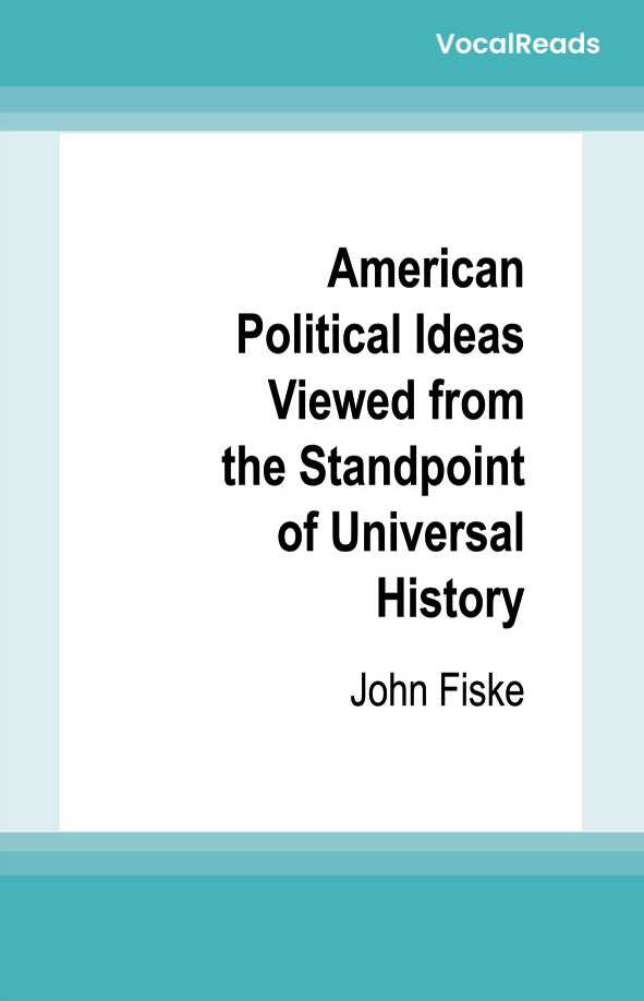 American Political Ideas Viewed from the Standpoint of Universal History