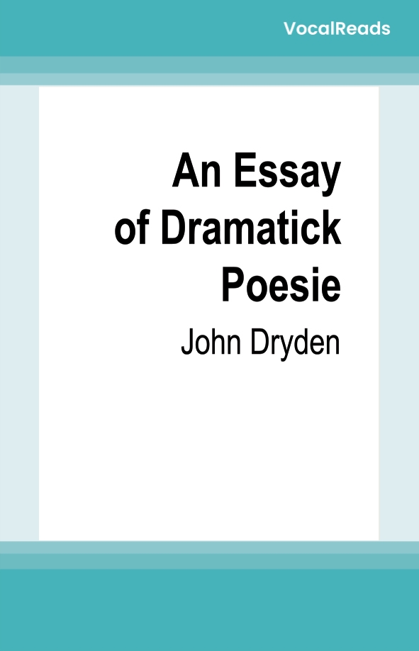 An Essay of Dramatick Poesie