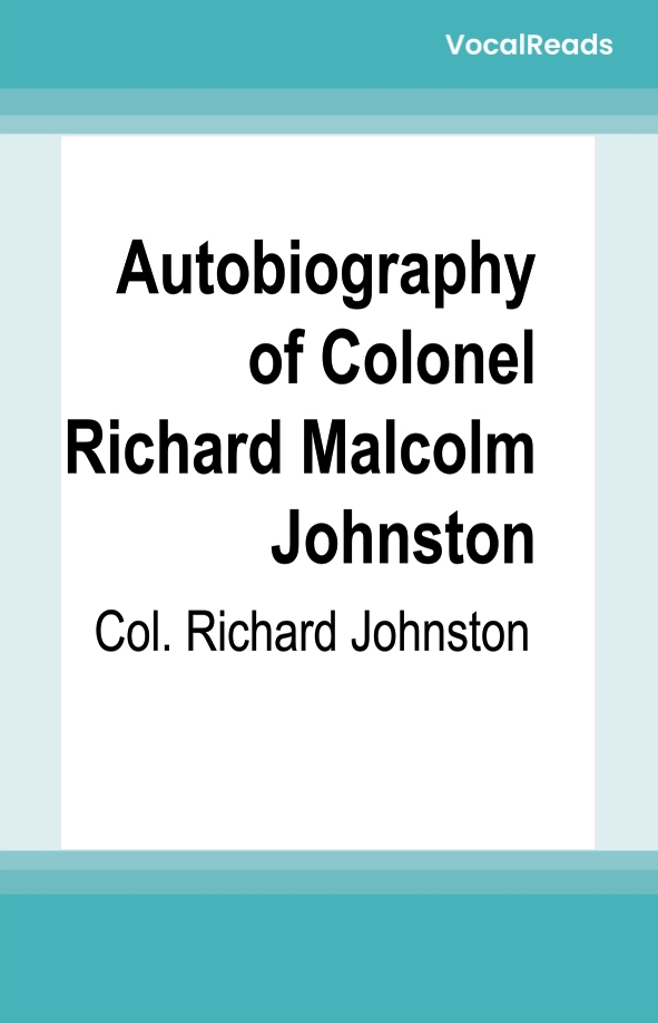 Autobiography of Colonel Richard Malcolm Johnston