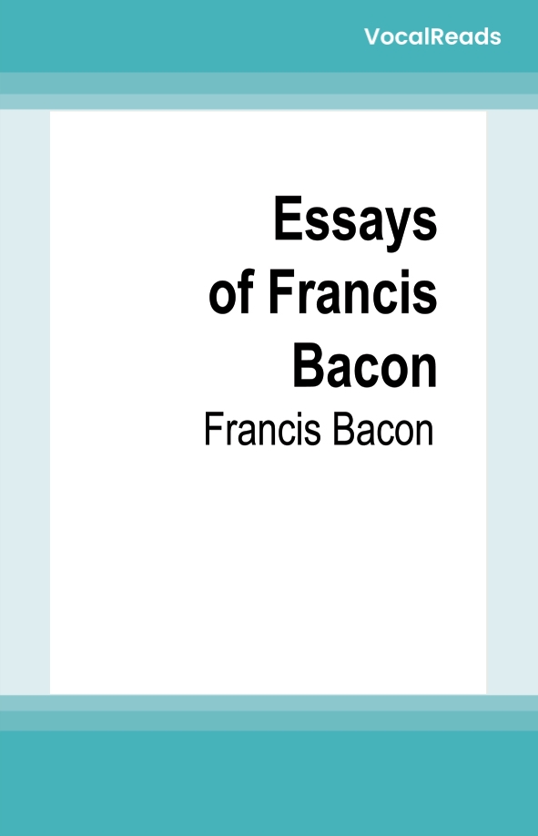 Essays of Francis Bacon