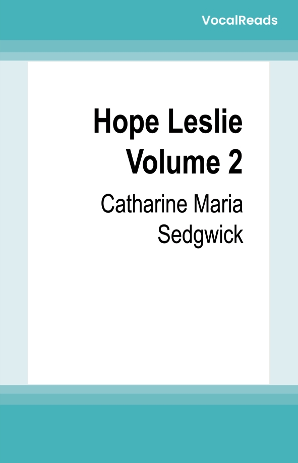 Hope Leslie Volume 2