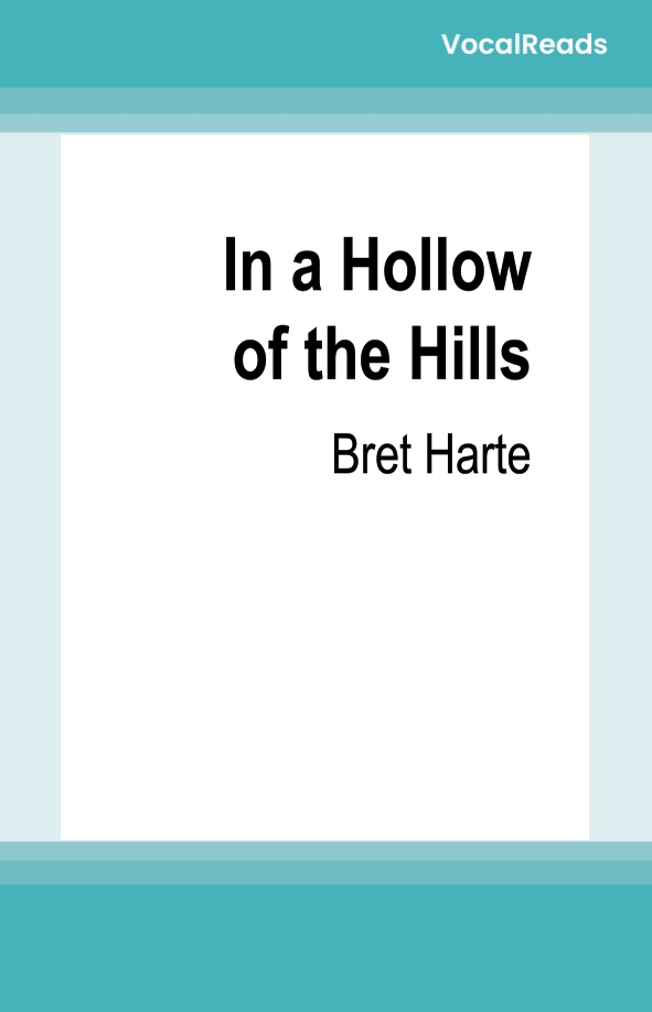 In a Hollow of the Hills