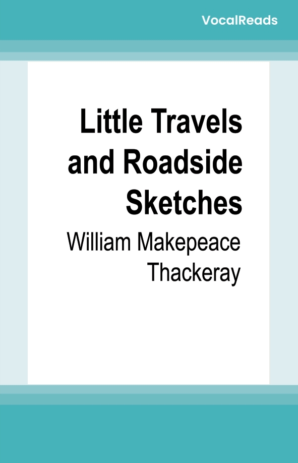 Little Travels and Roadside Sketches