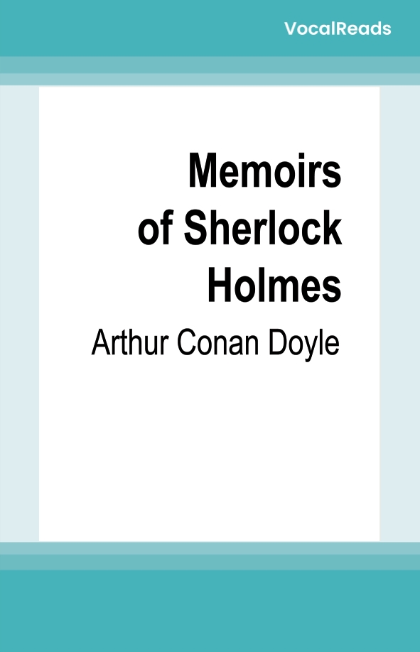 Memoirs of Sherlock Holmes