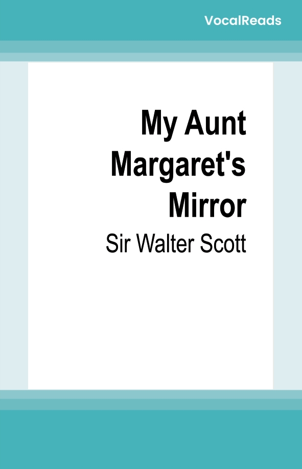 My Aunt Margaret's Mirror