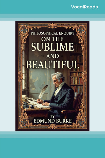 Philosophical Enquiry into the Sublime and the Beautiful