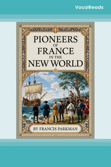 Pioneers of France in the New World