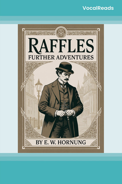 Raffles Further Adventures of the Amateur Cracksman
