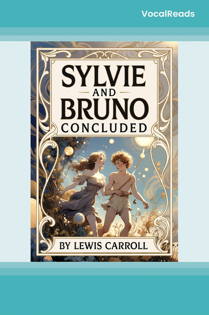 Sylvie and Bruno Concluded