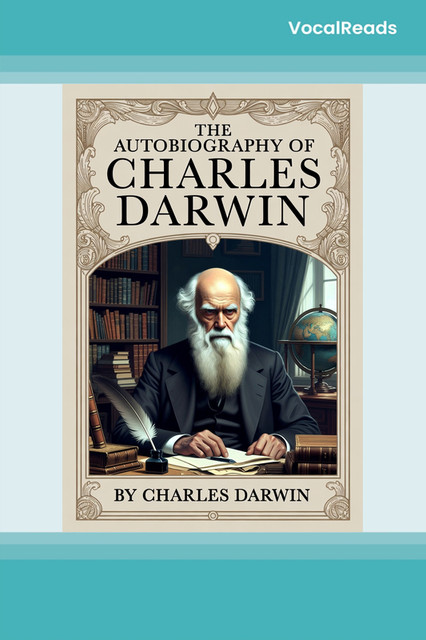 The Autobiography of Charles Darwin
