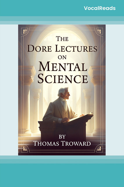 The Dore Lectures on Mental Science