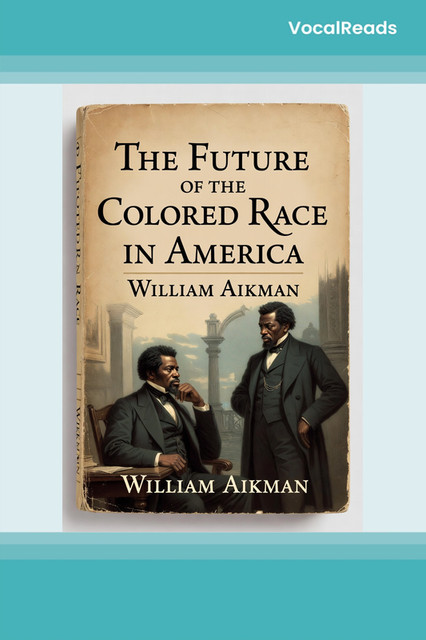 The Future of the Colored Race in America