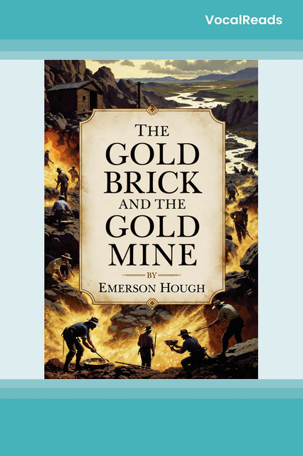 The Gold Brick and the Gold Mine