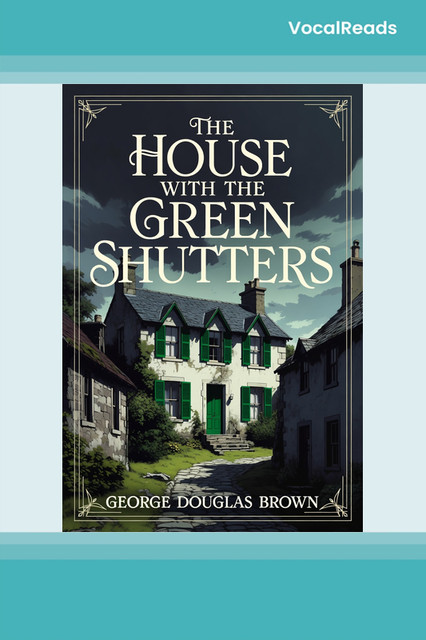 The House with the Green Shutters