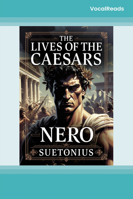 The Lives of the Caesars: Nero