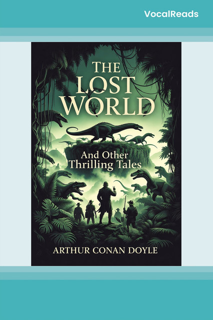 The Lost World and Other Thrilling Tales