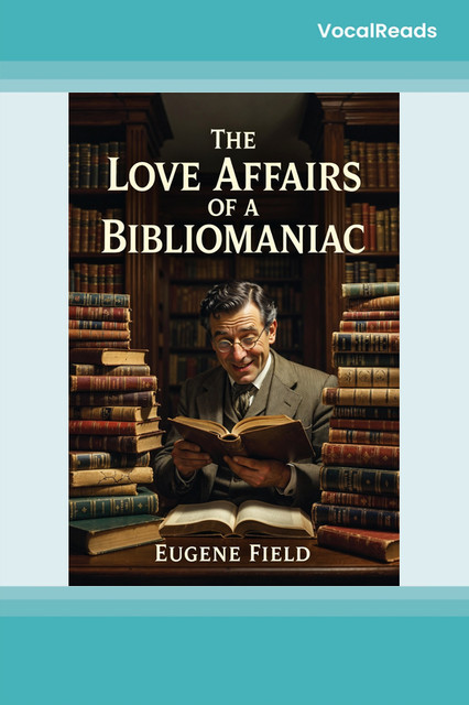 The Love Affairs of a Bibliomaniac