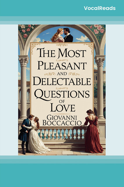 The Most Pleasant and Delectable Questions of Love