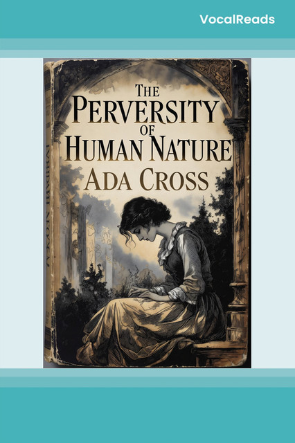 The Perversity of Human Nature