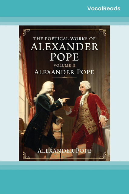 The Poetical Works of Alexander Pope, Volume II