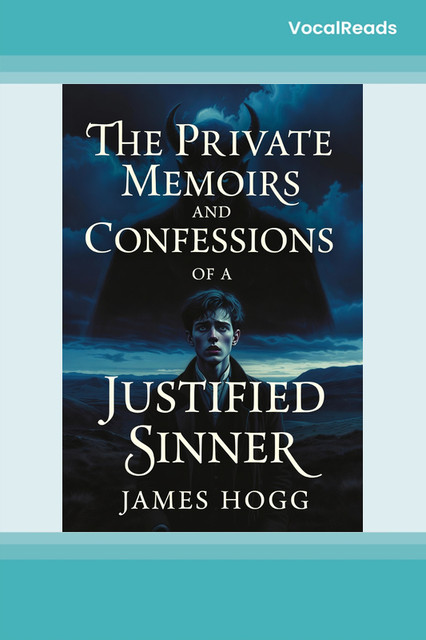 The Private Memoirs and Confessions of a Justified Sinner