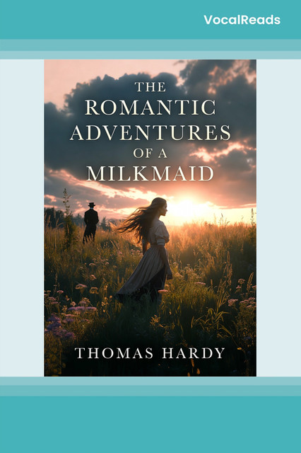 The Romantic Adventures of a Milkmaid
