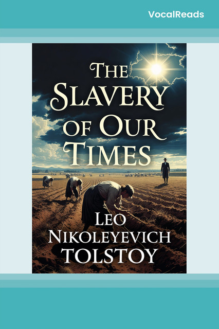 The Slavery of Our Times