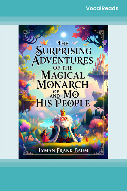 The Surprising Adventures of the Magical Monarch of Mo and His People