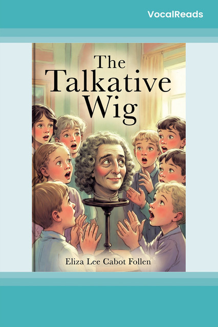 The Talkative Wig