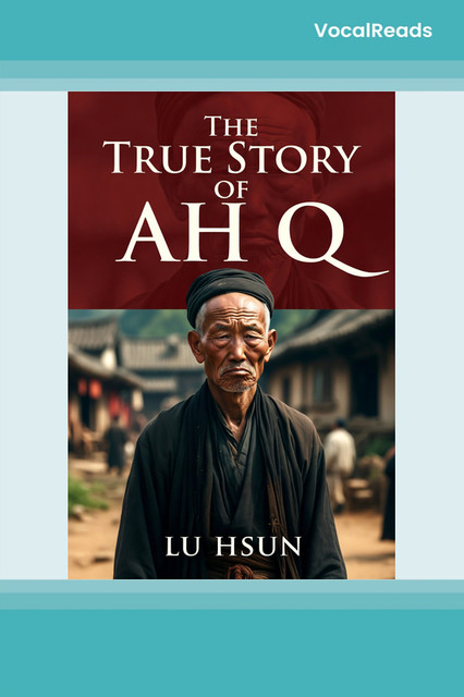 The True Story of Ah Q