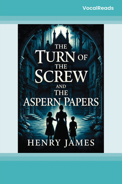 The Turn of the Screw and The Aspern Papers
