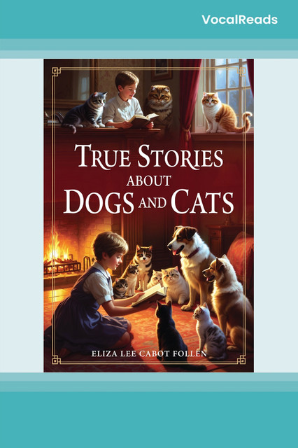 True Stories about Dogs and Cats