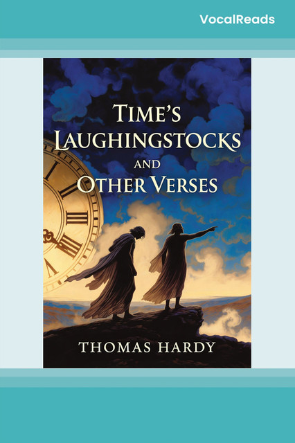 Time's Laughingstocks and Other Verses