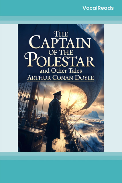 The Captain of the Polestar and Other Tales