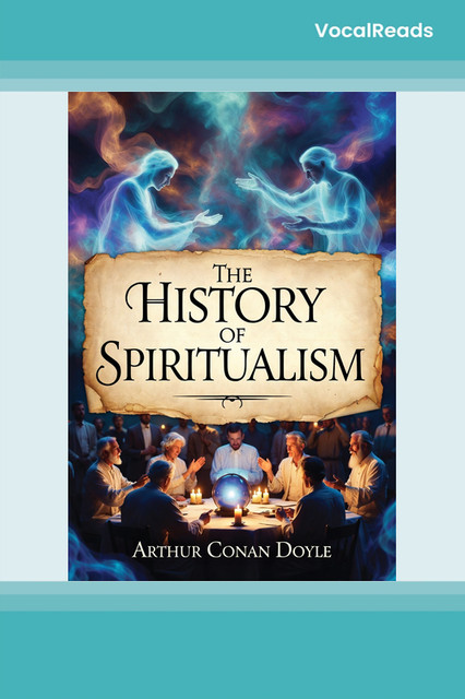 The History of Spiritualism