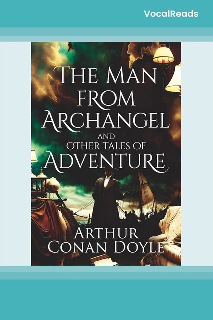 The Man from Archangel and Other Tales of Adventure