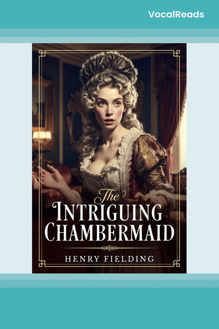 The Intriguing Chambermaid