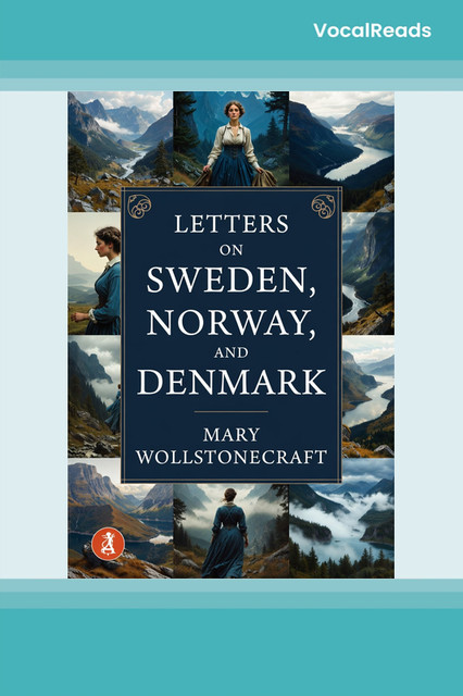 Letters on Sweden, Norway, and Denmark