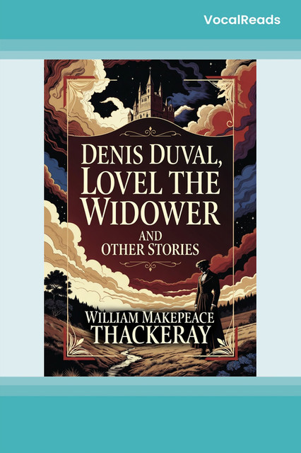 Denis Duval, Lovel the Widower and Other Stories