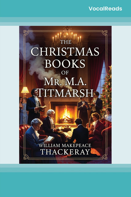The Christmas Books of Mr. M.A.Titmarsh
