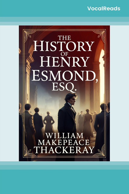The History of Henry Esmond, Esq.