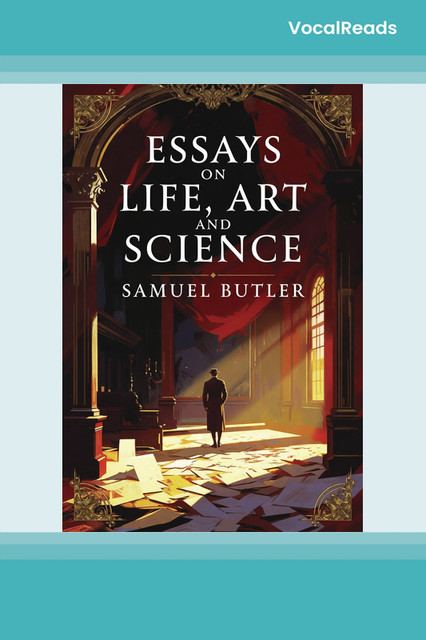 Essays on Life, Art and Science