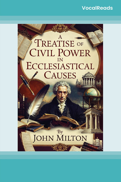 A Treatise of Civil Power in Ecclesiastical Causes