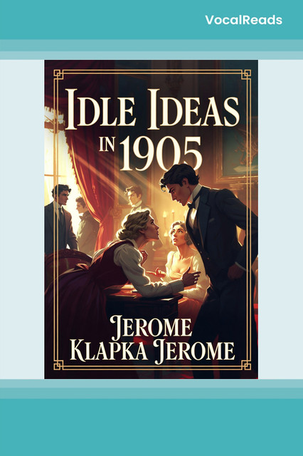 Idle Ideas in 1905
