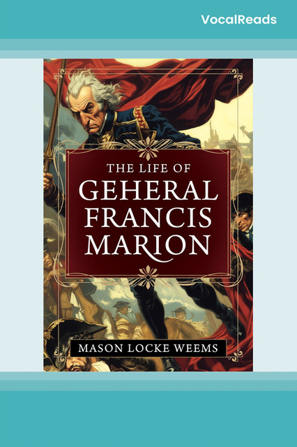 The Life of General Francis Marion