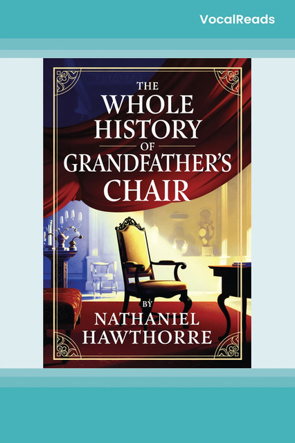 The Whole History of Grandfather's Chair