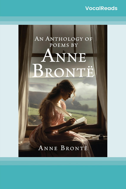 An Anthology of Poems by Anne Bronte